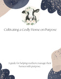 Cultivating a Godly Home on Purpose